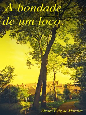 cover image of A bondade de um loco